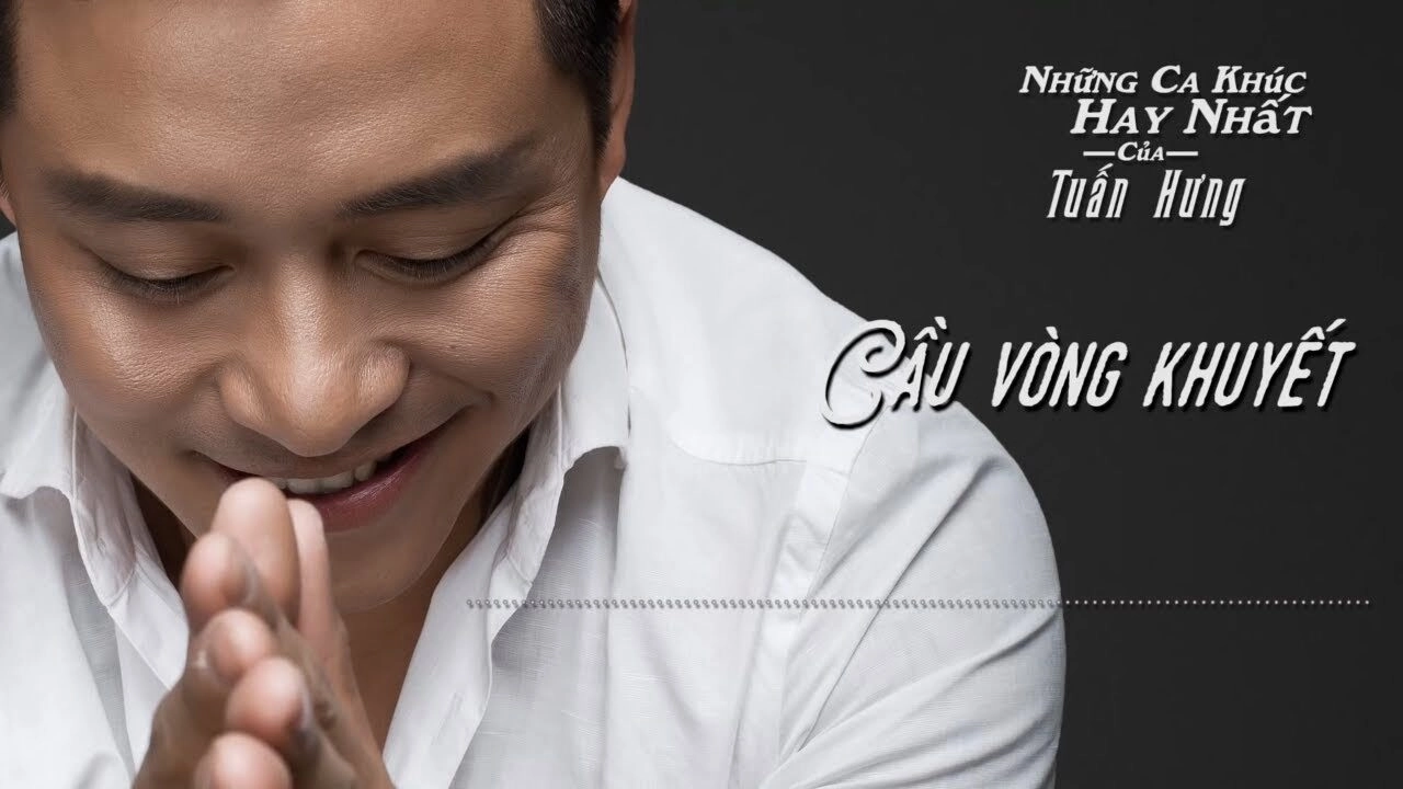 CẦU VỒNG KHUYẾT – TUẤN HƯNG | LỜI BÀI HÁT, MV, HỢP ÂM