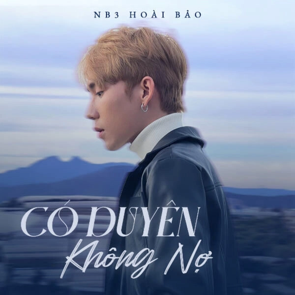 Lời bài hát Có Duyên Không Nợ - NB3 Hoài Bảo