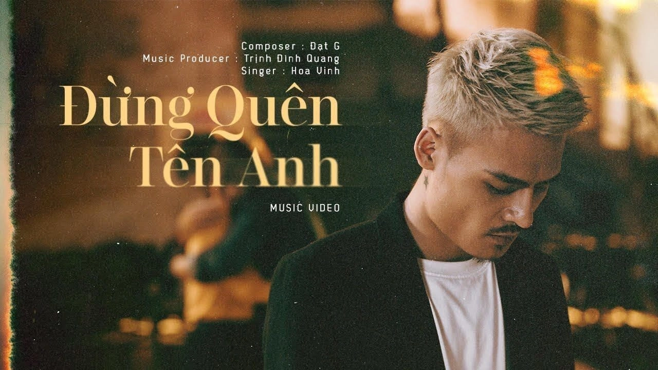 ĐỪNG QUÊN TÊN ANH – HOA VINH | LỜI BÀI HÁT, MV, HỢP ÂM