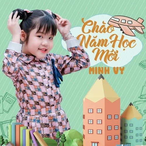 Chào Năm Học Mới - Bé Minh Vy | Lời bài hát, hợp âm, MV