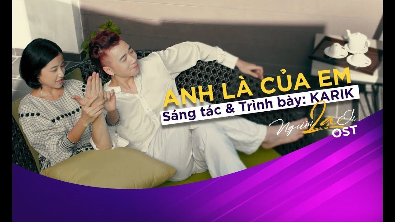 Anh Là Của Em - Karik | Lời bài hát, hợp âm, MV