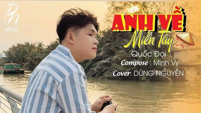 Anh Về Miền Tây - Quốc Đại | Lời bài hát, hợp âm, MV