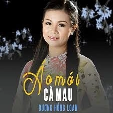 Áo Mới Cà Mau - Dương Hồng Loan | Lời bài hát, hợp âm, MV