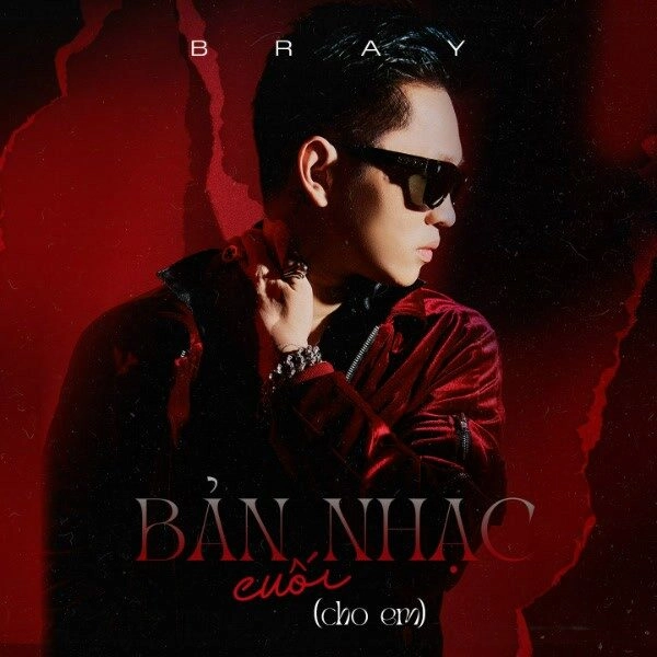 Bản Nhạc Cuối (Cho Em) - B Ray | Lời bài hát, hợp âm, MV