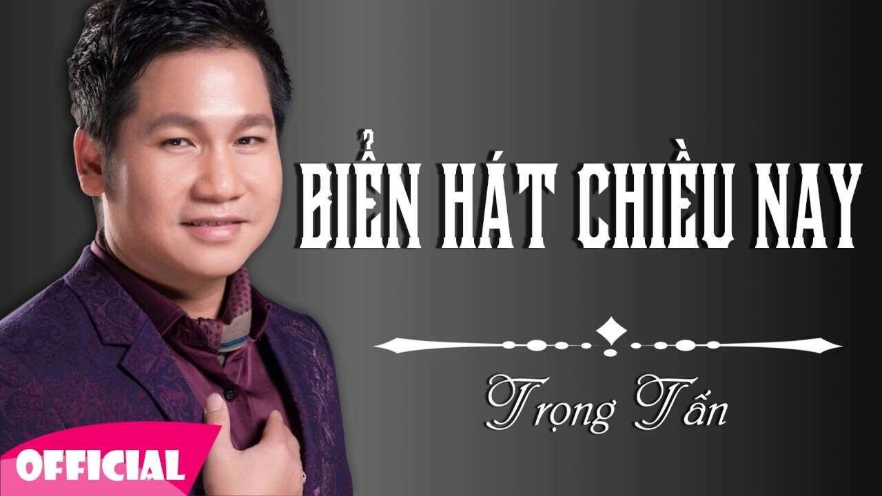 Biển hát chiều nay - Trọng Tấn | Lời bài hát, hợp âm, MV