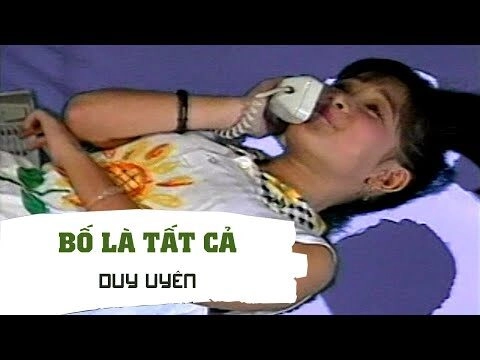 Bố Là Tất Cả - Duy Uyên | Lời bài hát, hợp âm, MV