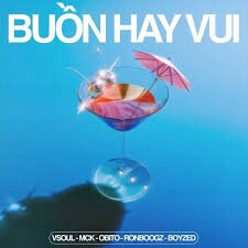 Buồn Hay Vui - VSOUL x MCK x Obito x Ronboogz x Boyzed | Lời bài hát, hợp âm, MV