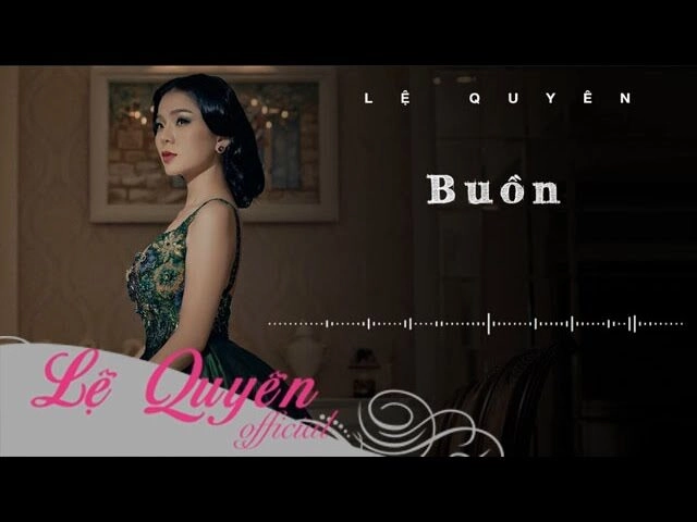 Buồn - Lệ Quyên | Lời bài hát, hợp âm, MV