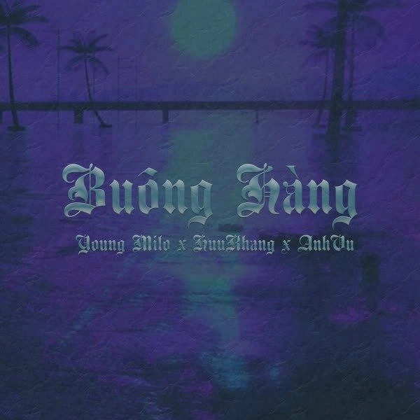 Buông Hàng - Cukak và Tommy Tèo | Lời bài hát, hợp âm, MV
