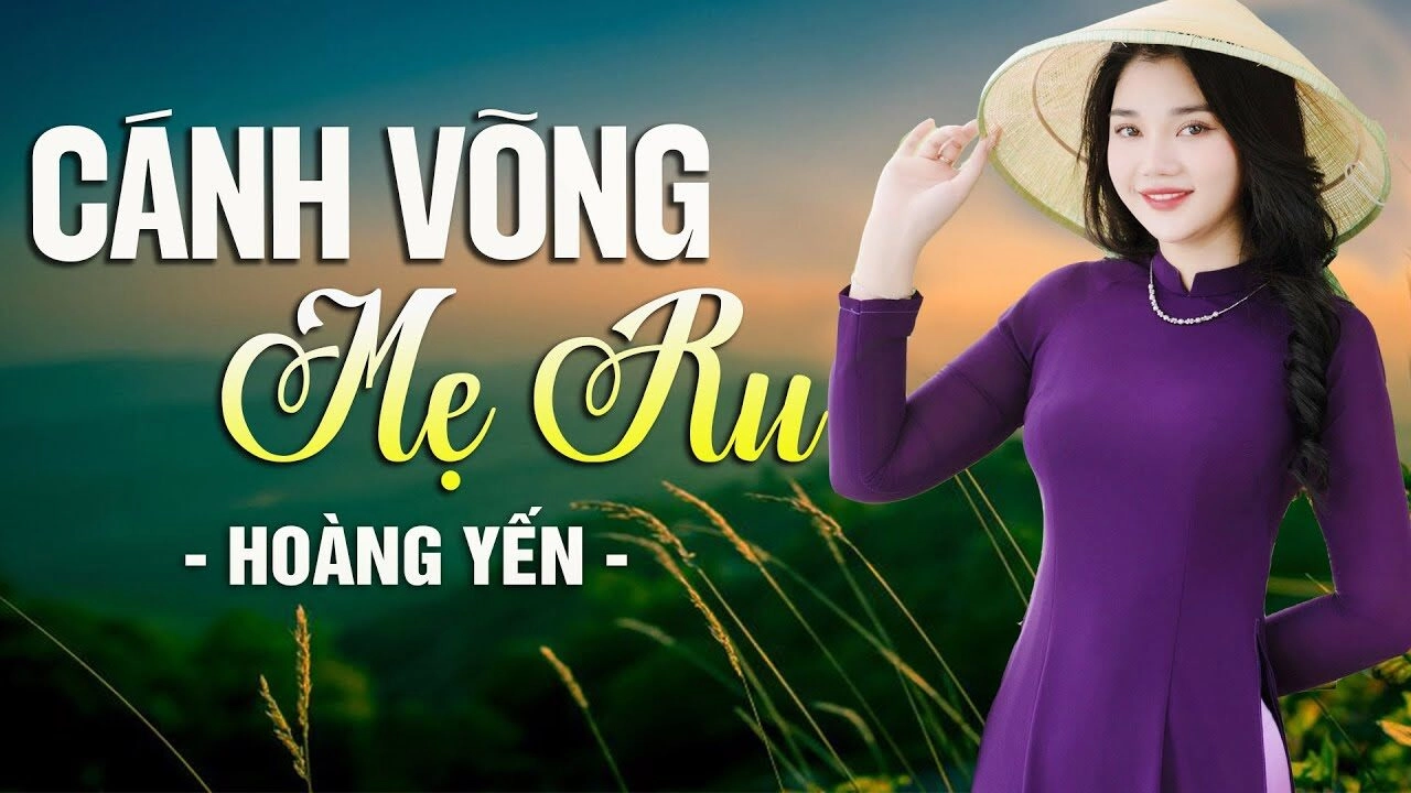 Cánh Võng Mẹ Ru - Hoàng Yến | Lời bài hát, hợp âm, MV