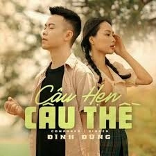 Câu Hẹn Câu Thề - Đình Dũng | Lời bài hát, hợp âm, MV