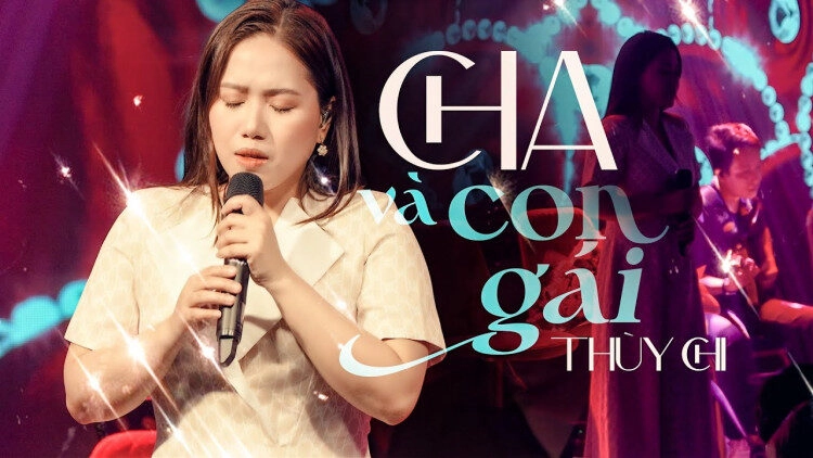 Cha và Con Gái - THUỲ CHI | Lời bài hát, hợp âm, MV
