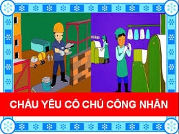 Cháu Yêu Cô Chú Công Nhân - Tốp ca | Lời bài hát, hợp âm, MV