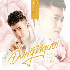 Đúng Người Đúng Thời Điểm - THANH HƯNG | Lời bài hát, hợp âm, MV