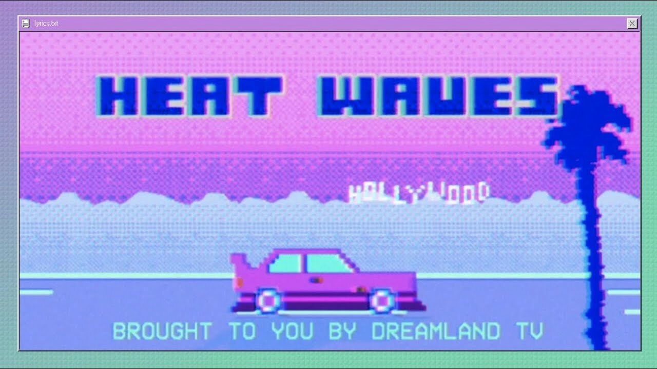 HEAT WAVES​​ - GLASS ANIMALS | Lời bài hát, hợp âm, MV