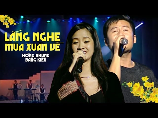 Lắng Nghe Mùa Xuân Về - Bằng Kiều và Hồng Nhung | Lời bài hát, hợp âm, MV