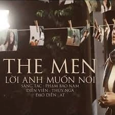 Lời Anh Muốn Nói - The Men | Lời bài hát, hợp âm, MV