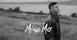 Những kẻ mộng mơ - Noo Phước Thịnh | Lời bài hát, hợp âm, MV