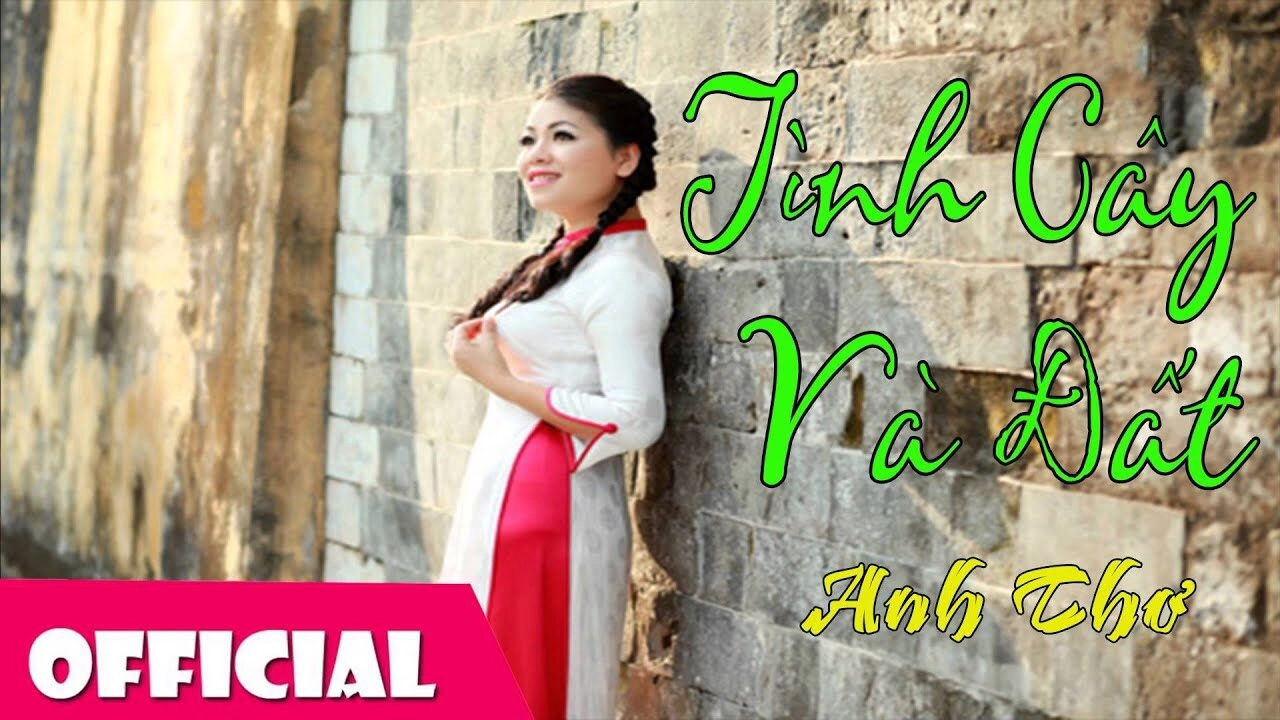 Tình cây và đất - Anh Thơ | Lời bài hát, hợp âm, MV