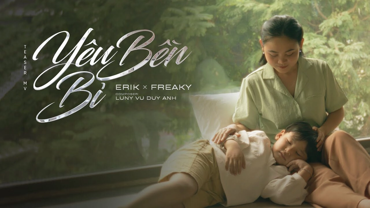YÊU BỀN BỈ - ERIK, BENNY, FREAKY | Lời bài hát, hợp âm, MV
