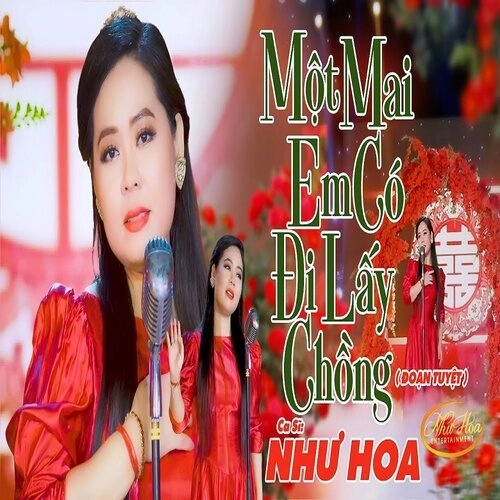 Một Mai Em Có Đi Lấy Chồng (Đoạn Tuyệt) - Như Hoa | Lời bài hát, hợp âm, MV