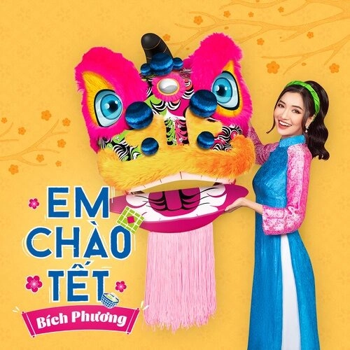 Em Chào Tết - Bích Phương | Lời bài hát, hợp âm, MV