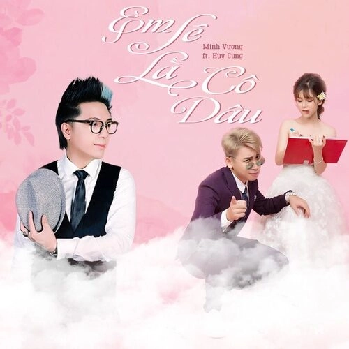 Em Sẽ Là Cô Dâu - Huy Cung và Minh Vương | Lời bài hát, hợp âm, MV