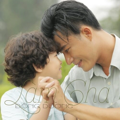 Làm Cha - Đông Dương | Lời bài hát, hợp âm, MV