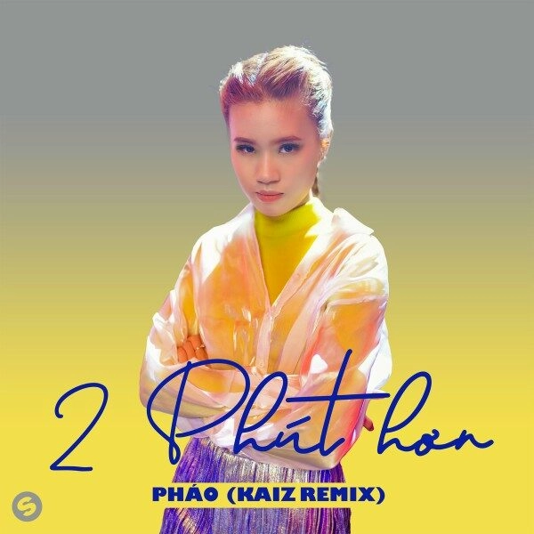 2 phút hơn - Pháo | Lời bài hát, hợp âm, MV