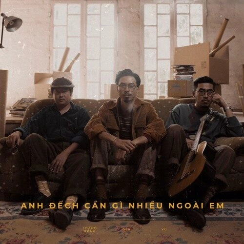 Anh đếch cần gì nhiều ngoài em - Đen | Lời bài hát, hợp âm, MV