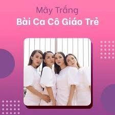 Bài Ca Cô Giáo Trẻ - Mây Trắng | Lời bài hát, hợp âm, MV