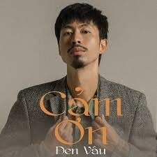 Cảm Ơn - Đen | Lời bài hát, hợp âm, MV