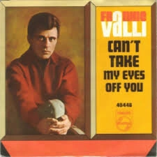 Can’t Take My Eyes Off You - Frankie Valli | Lời bài hát, hợp âm, MV