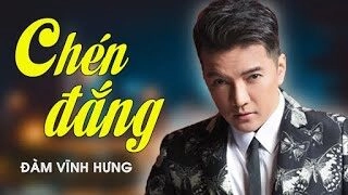 Chén đắng - Đàm Vĩnh Hưng | Lời bài hát, hợp âm, MV