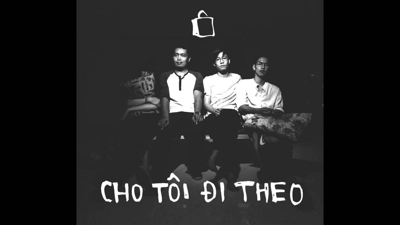 Cho tôi đi theo - Ngọt | Lời bài hát, hợp âm, MV
