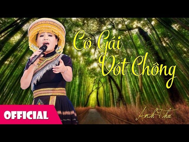 Cô Gái Vót Chông - Anh Thơ | Lời bài hát, hợp âm, MV
