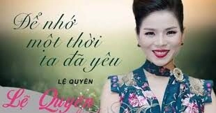 Để nhớ một thời ta đã yêu - Lệ Quyên | Lời bài hát, hợp âm, MV