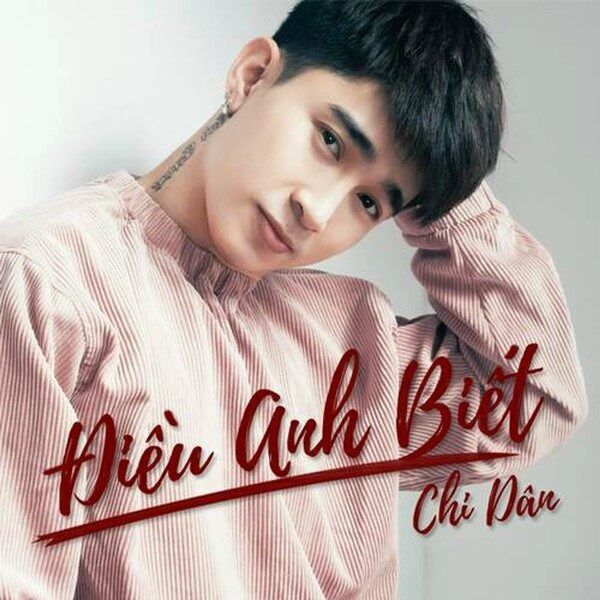 Điều Anh Biết - Chi Dân | Lời bài hát, hợp âm, MV