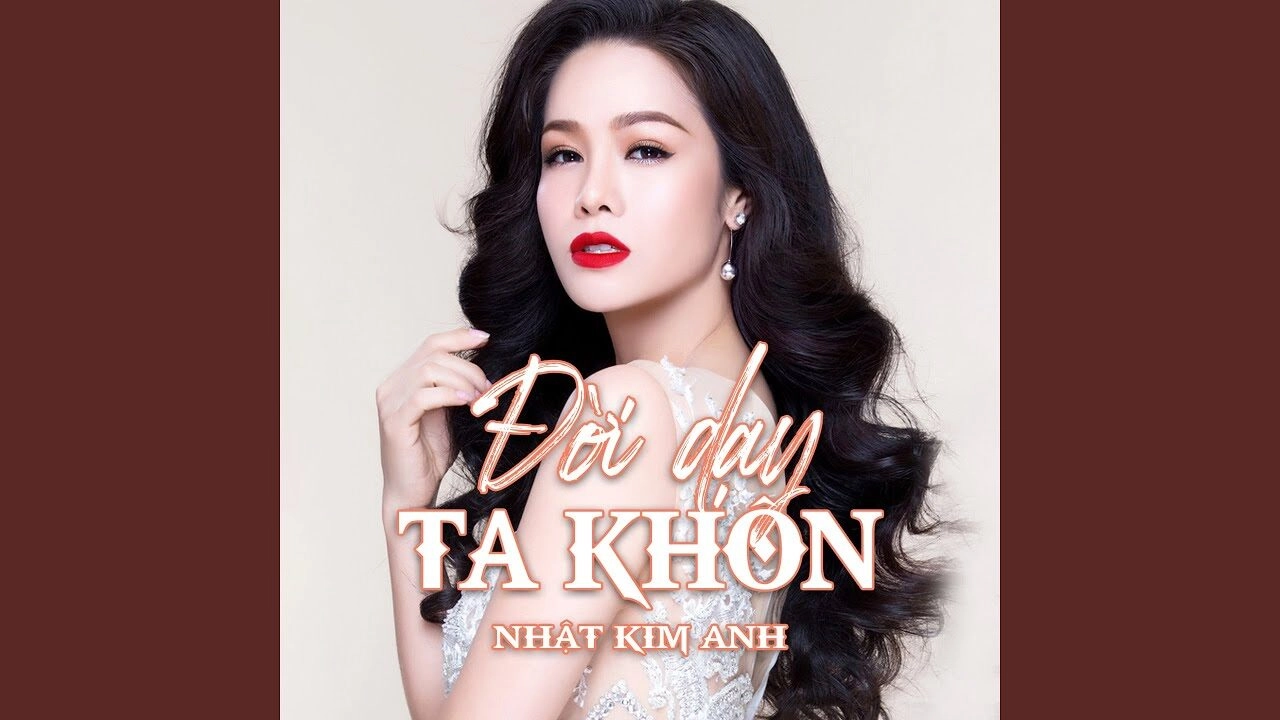 Đời Dạy Ta Khôn - Nhật Kim Anh | Lời bài hát, hợp âm, MV