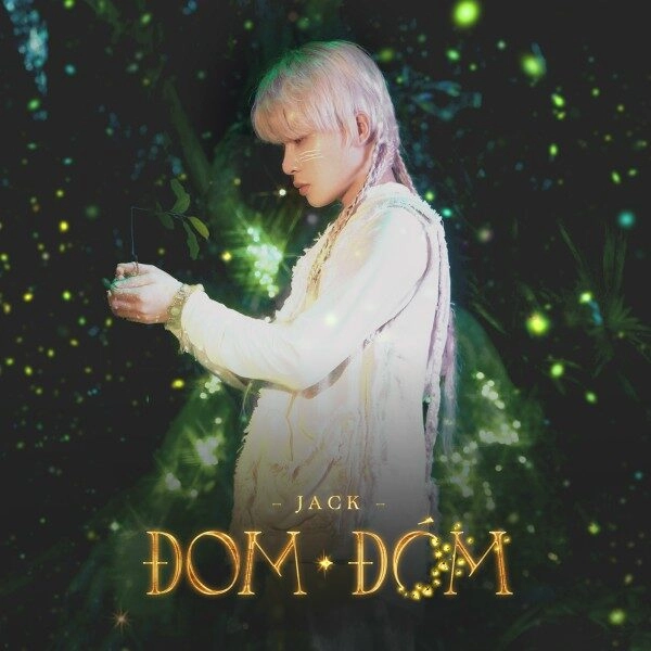 Đom Đóm - Jack | Lời bài hát, hợp âm, MV