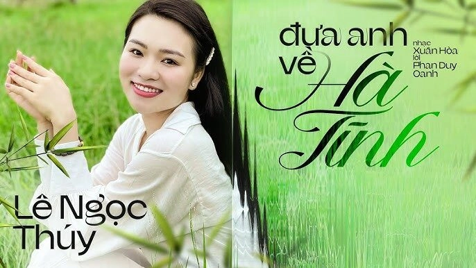 Đưa Anh Về Hà Tĩnh - Lê Ngọc Thúy | Lời bài hát, hợp âm, MV