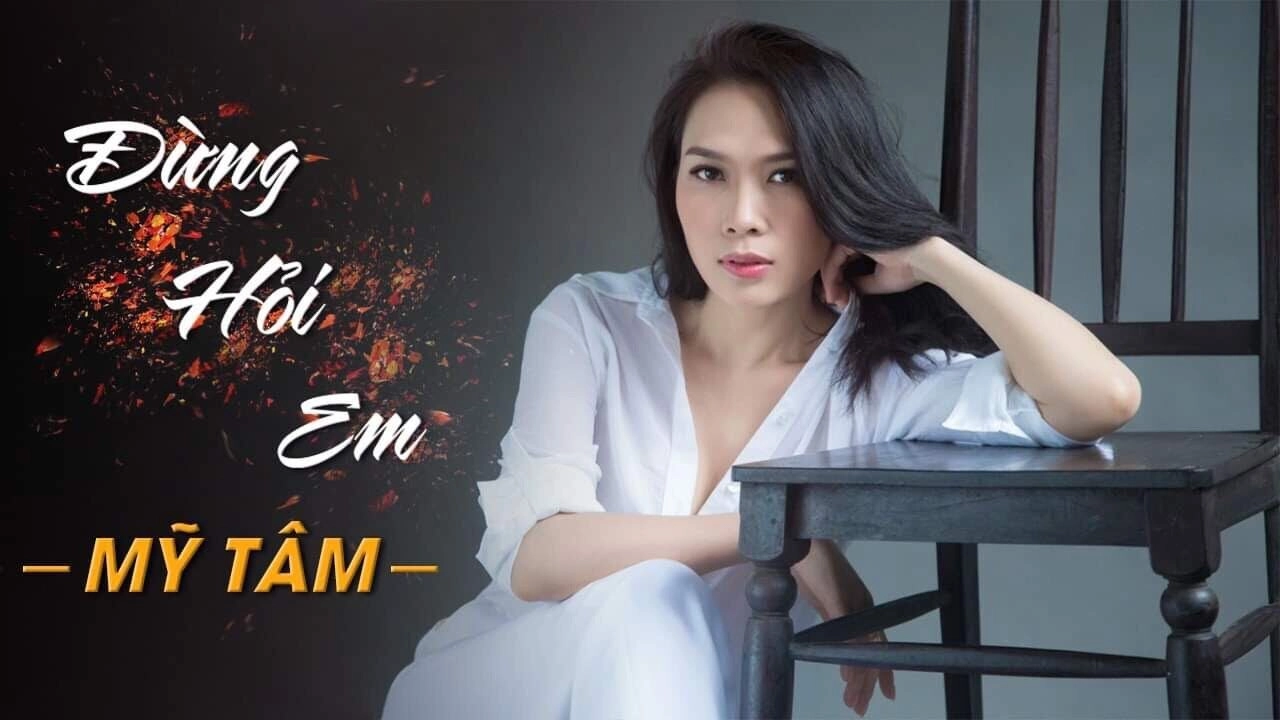 Đừng hỏi em - Mỹ Tâm | Lời bài hát, hợp âm, MV