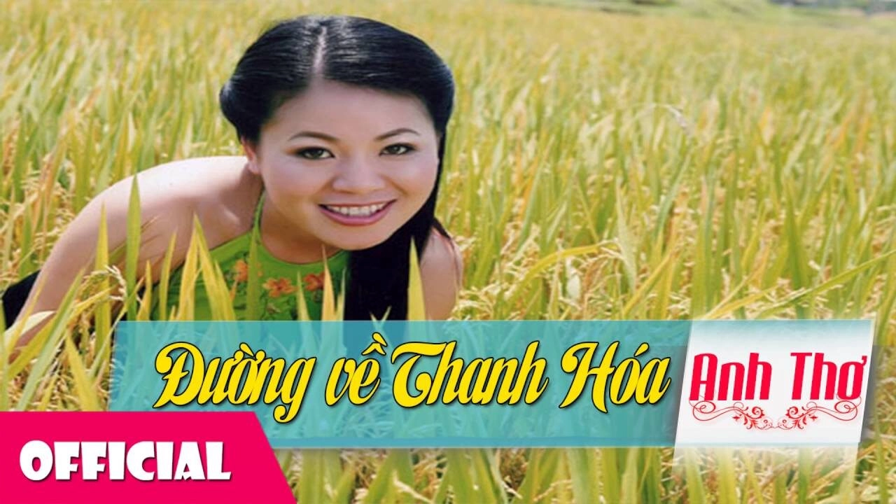Đường Về Thanh Hóa - Anh Thơ | Lời bài hát, hợp âm, MV