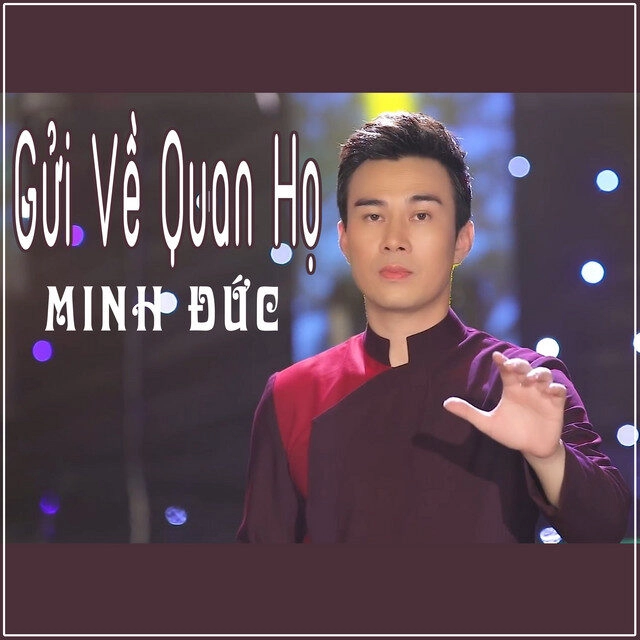 Gửi Về Quan Họ - Minh Đức | Lời bài hát, hợp âm, MV