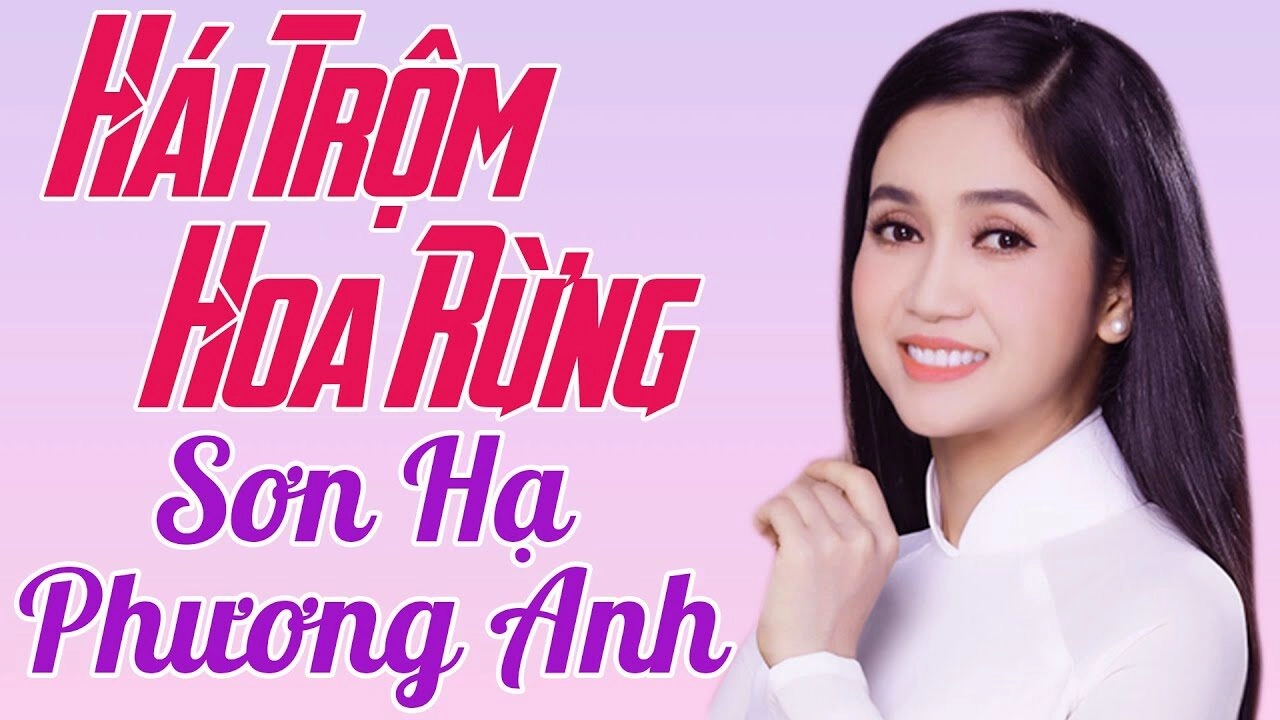 Hái Trộm Hoa Rừng - Phương Anh | Lời bài hát, hợp âm, MV