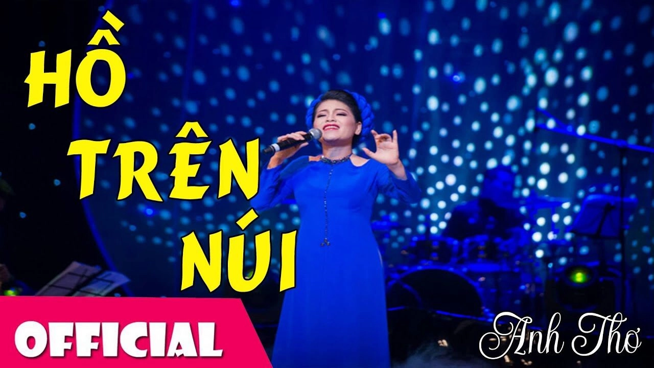 Hồ trên núi - Anh Thơ | Lời bài hát, hợp âm, MV