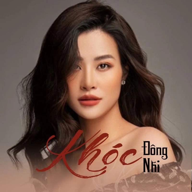 Khóc - Huỳnh Thanh Bình và Đông Nhi | Lời bài hát, hợp âm, MV