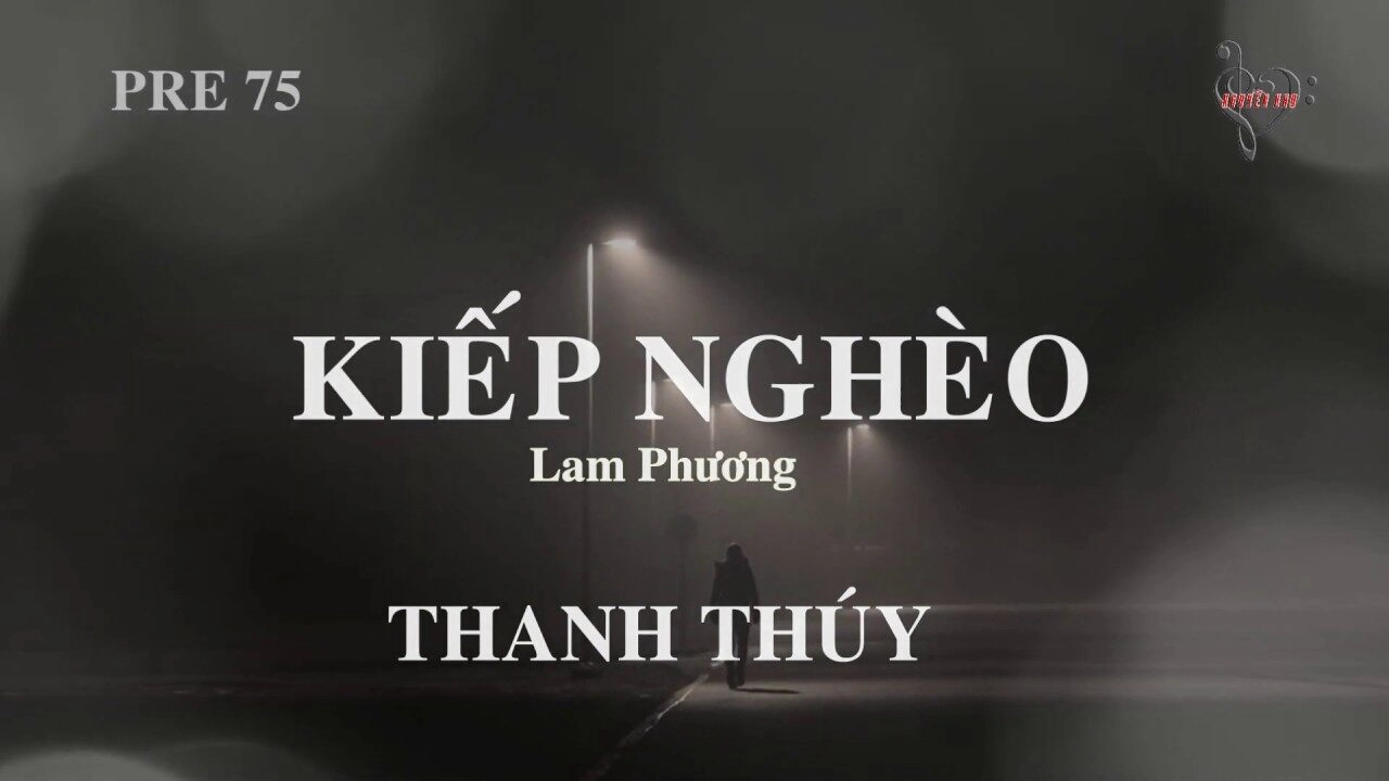 Kiếp Nghèo - Thanh Thúy | Lời bài hát, hợp âm, MV