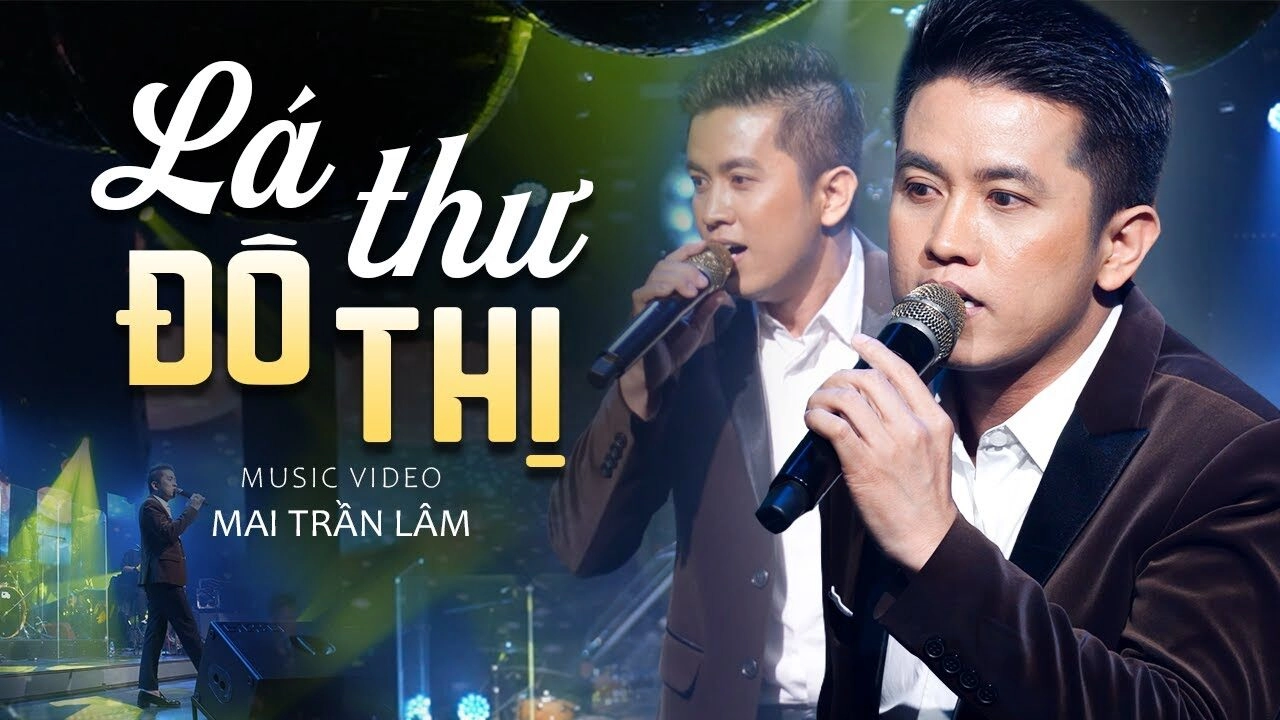 Lá Thư Đô Thị - Mai Trần Lâm | Lời bài hát, hợp âm, MV