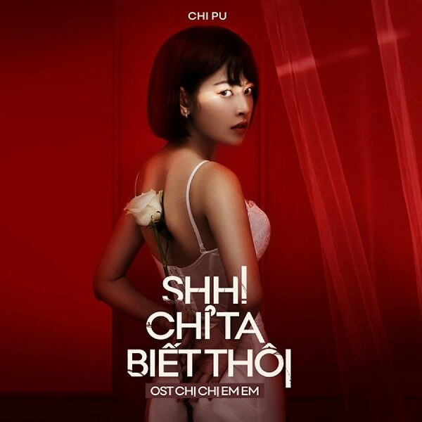 Shh! Chỉ Ta Biết Thôi - Chi Pu | Lời bài hát, hợp âm, MV